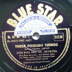Don Byas And His Orchestra – These Foolish Things / Blues For 