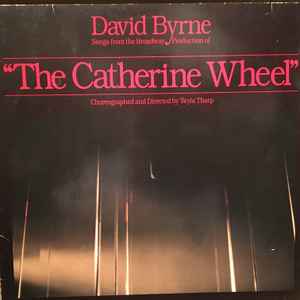 David Byrne - Songs From The Broadway Production Of  "The Catherine Wheel" album cover