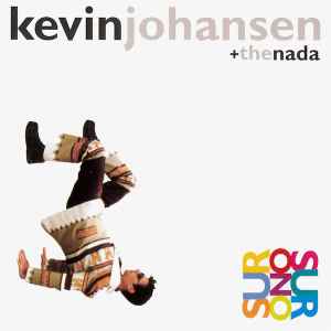 Kevin Johansen + The Nada - Sur O No Sur