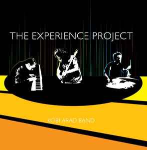 Kobi Arad - The Experience Project - Feat. Robert Margouleff and Jack DeJohnette album cover