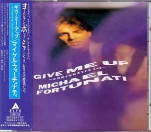 Michael Fortunati - Give Me Up ~Fortunati's 1st~ | Releases | Discogs