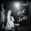 Kirk And The Jerks - Kirk And The Jerks
