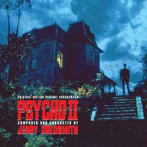 Jerry Goldsmith - Psycho II (Original Motion Picture Soundtrack)