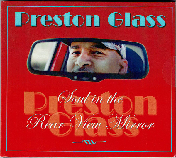 Preston Glass – Soul In The Rear View Mirror (2014, CDr