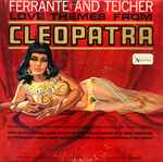 Love Themes From Cleopatra / Ferrante & Teicher