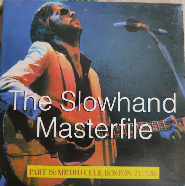 Eric Clapton – The Slowhand Masterfile. Part 15: Metro Club