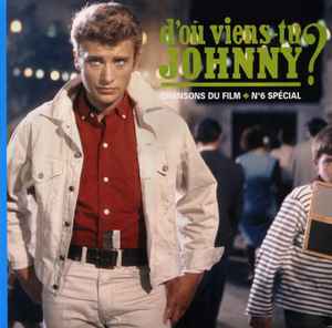 Pochette de l'album Johnny Hallyday - D'Où Viens-Tu Johnny ? - Chansons Du Film