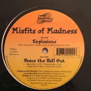 Explosions / Peace The Hell Out - Misfits Of Madness