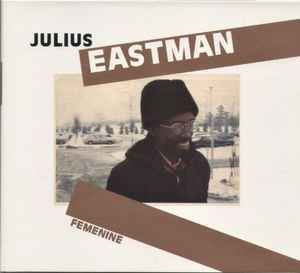 Julius Eastman – Femenine (2021, CD) - Discogs