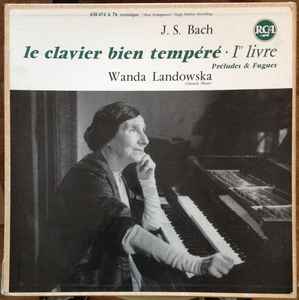 Johann Sebastian Bach-Le Clavier Bien Tempéré 1er Livre Préludes & Fugues copertina album