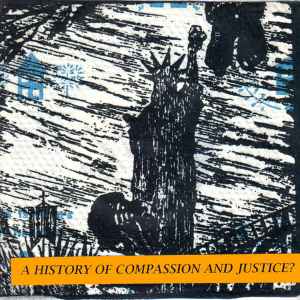 Various - A History Of Compassion And Justice? album cover