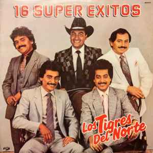 Los Tigres Del Norte - 16 Super Exitos album cover