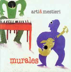 Arti & Mestieri - Murales | Releases | Discogs