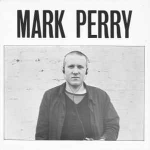 Mark Perry - Whole World's Down On Me / I Live - He Dies album cover