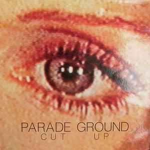 Cut Up - Parade Ground