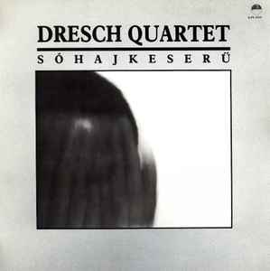 Sóhajkeserű - Dresch Quartet