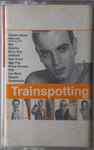 Cover of Trainspotting (Music From The Motion Picture), 1996, Cassette