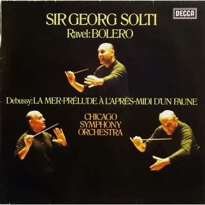 Album herunterladen The Chicago Symphony Orchestra - Sir Georg Solti Ravel BoleroDebussy La Mer Prélude À LAprès Midi DUn Faune