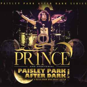Prince And 3rdEyeGirl – Paisley Park After Dark Vol. 2 - U Never 