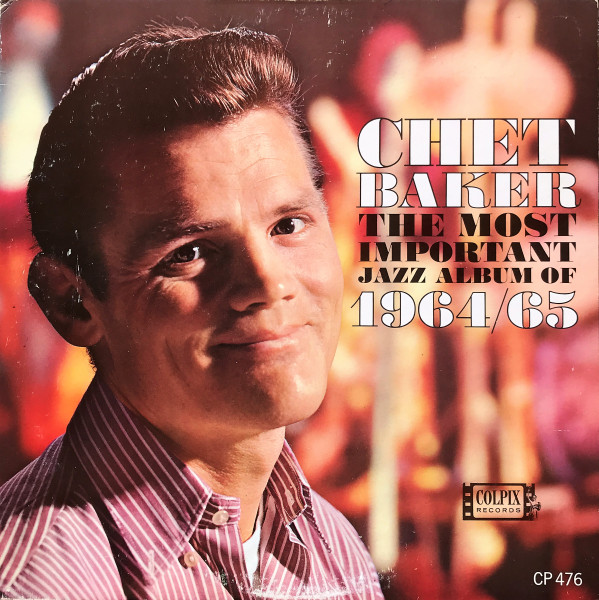 Chet Baker - The Most Important Jazz Album Of 1964/65 | Releases