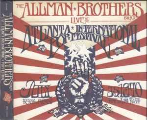 Live At The Atlanta International Pop Festival July 3 & 5, 1970 - The Allman Brothers Band