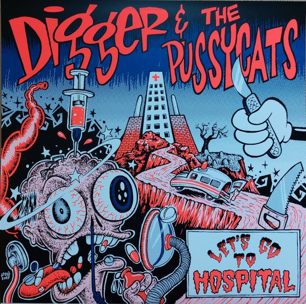 baixar álbum Digger & The Pussycats - Lets Go To Hospital
