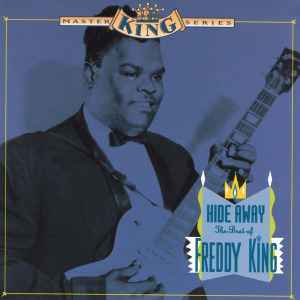 Freddie King - Hide Away: The Best Of Freddy King album cover