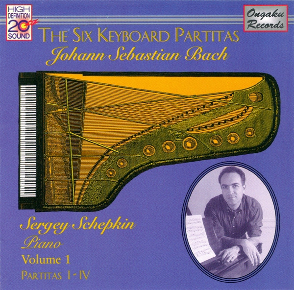 ladda ner album Johann Sebastian Bach Sergey Schepkin - The Six Keyboard Partitas Volume 1 Partitas I IV