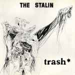 The Stalin – Trash (Vinyl) - Discogs