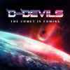 D-Devils - The Comet Is Coming