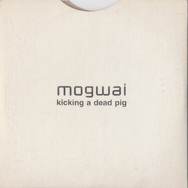 Mogwai – Kicking A Dead Pig - Mogwai Songs Remixed (1998, Vinyl 