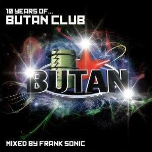 last ned album Frank Sonic - 10 Years Of Butan Club Vol 1