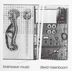 David Rosenboom - Brainwave Music
