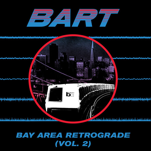 Bay Area Retrograde (BART) Volume 2