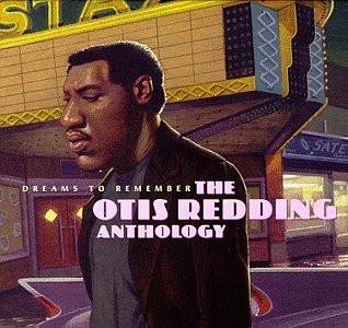 Otis Redding – Dreams To Remember: The Otis Redding Anthology