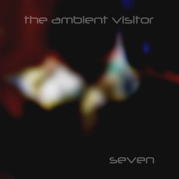 lataa albumi The Ambient Visitor - Seven