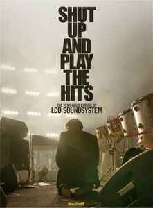 LCD Soundsystem - Shut Up And Play The Hits album cover