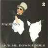 Madonna - Lick Me Down Under