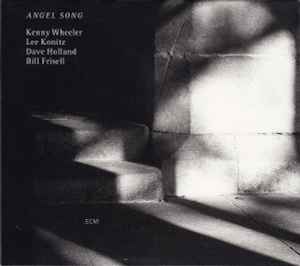 Angel Song - Kenny Wheeler / Lee Konitz / Dave Holland / Bill Frisell