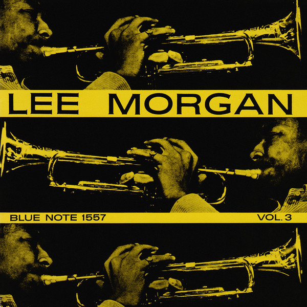 Lee Morgan - Vol. 3 | Releases | Discogs