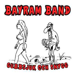 Bayram Band - Gubbsjuk Och Snygg album cover