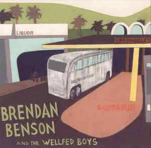 Brendan Benson And The Wellfed Boys – Metarie (2003