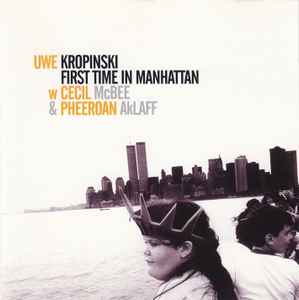 Uwe Kropinski - First Time In Manhattan album cover