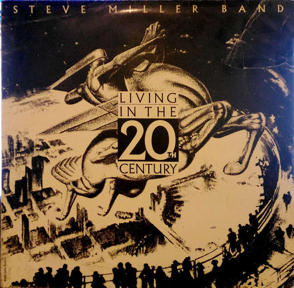 Steve Miller Band - Living In The 20th Century | Releases | Discogs