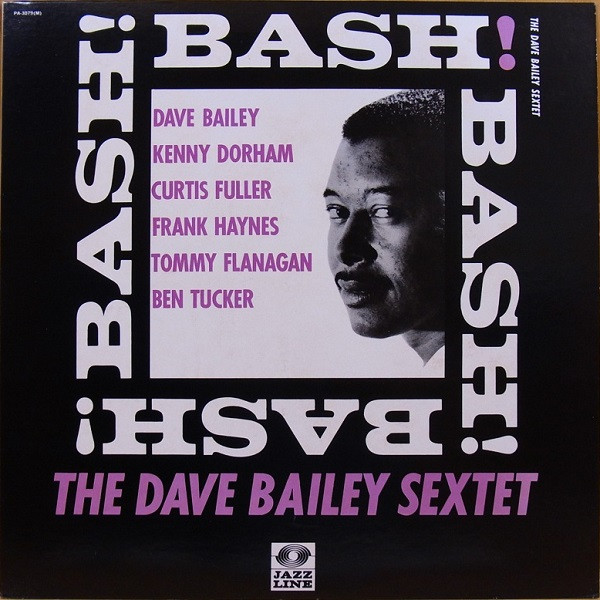 The Dave Bailey Sextet – Bash! (1975, Vinyl) - Discogs