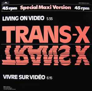 Trans-X – Living On Video / Vivre Sur Vidéo (1983, Vinyl) - Discogs