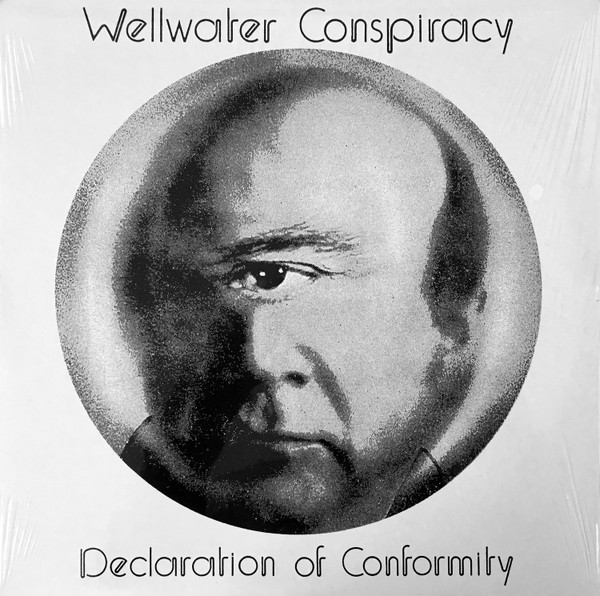 Wellwater Conspiracy – Declaration Of Conformity (1997
