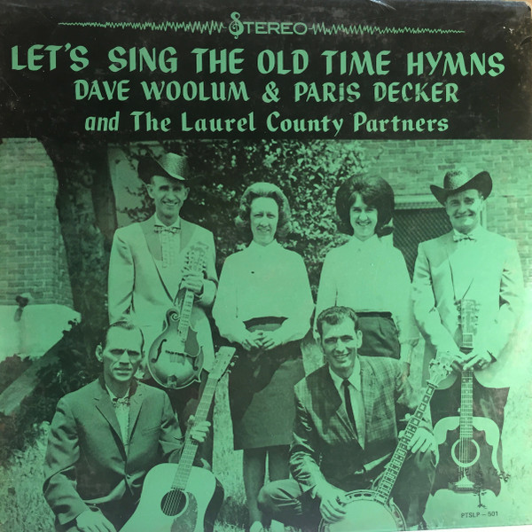 ladda ner album Dave Woolum & Paris Decker And The Laurel County Partners - Lets Sing The Old Time Hymns