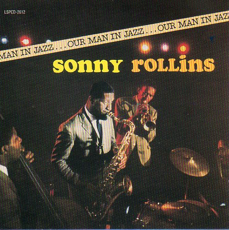 Sonny Rollins – Our Man In Jazz (Gold CD, CD) - Discogs