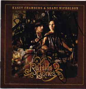 Rattlin' Bones - Kasey Chambers & Shane Nicholson